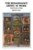 The Renaissance Artist at Work: From Pisano to Titian (Icon Editions)