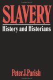 Slavery: History And Historians