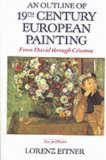 An Outline Of 19th Century European Painting: From David Through Cezanne