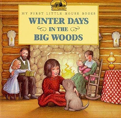 Book Cover Winter Days in the Big Woods (My First Little House Books)