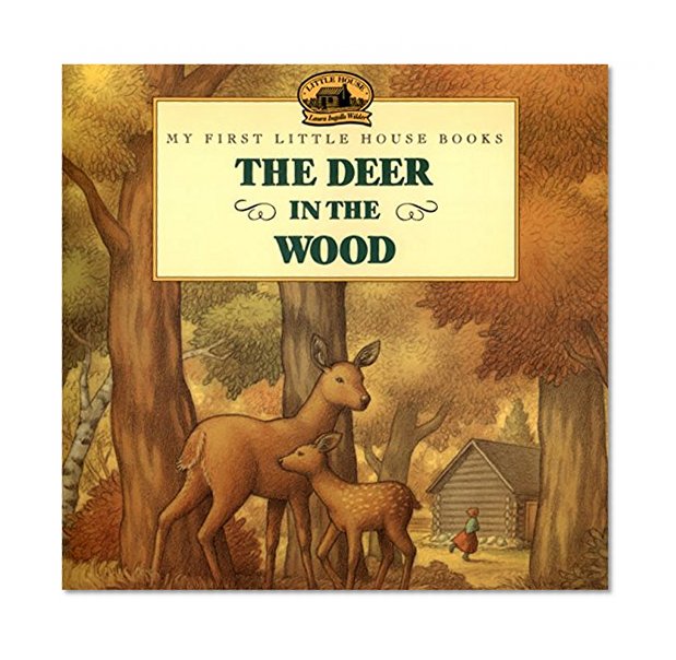 Book Cover The Deer in the Wood (Little House Picture Book)