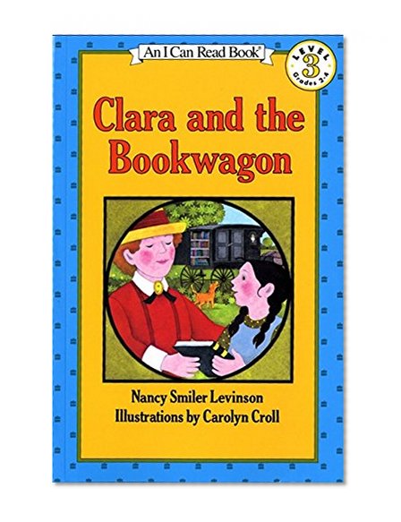 Book Cover Clara and the Bookwagon, Level 3 (I Can Read Book)