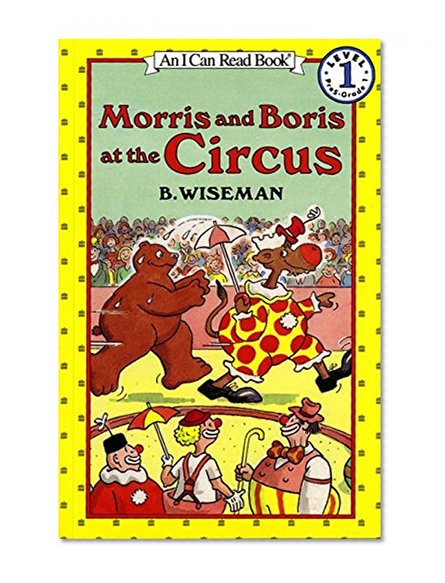 Book Cover Morris and Boris at the Circus (I Can Read Level 1)