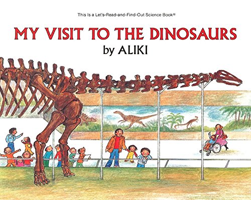 Book Cover My Visit to the Dinosaurs (Let's-Read-and-Find-Out Science 2)