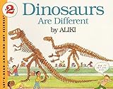 Dinosaurs Are Different: An Illustrated Book About Science and Bones for Kids (Ages 4-8) (Let's-Read-and-Find-Out Science 2)