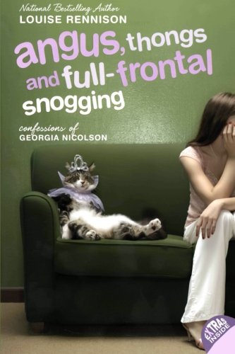 Angus, Thongs and Full-Frontal Snogging: Confessions of Georgia Nicolson (Confessions of Georgia Nicolson, Book 1) by Louise Rennison