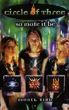So Mote It Be (Circle of Three #1)