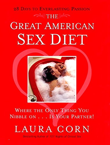 The Great American Sex Diet: Where the Only Thing You Nibble On... Is Your Partner!