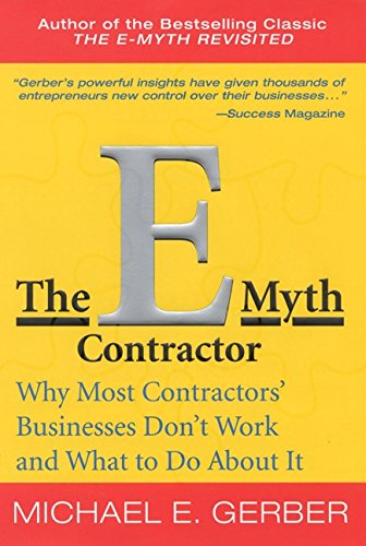 Book Cover The E-Myth Contractor: Why Most Contractors' Businesses Don't Work and What to Do About It