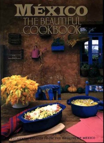 Book Cover Mexico: The Beautiful Cookbook