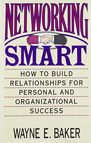 Book Cover Networking Smart: How to Build Relationships for Personal and Organizational Success