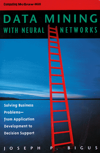 Book Cover Data Mining With Neural Networks: Solving Business Problems from Application Development to Decision Support