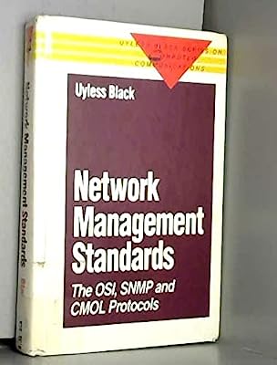 Network Management Standards: SNMP, CMOT and OSI (McGraw-Hill Series on Computer Communications)