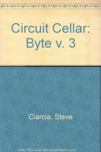 Circuit Cellar: Byte v. 3