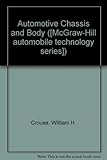 Automotive Chassis and Body: Suspension, Steering, Alignment, Brakes, Tires, Air Conditioning