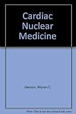 Cardiac Nuclear Medicine