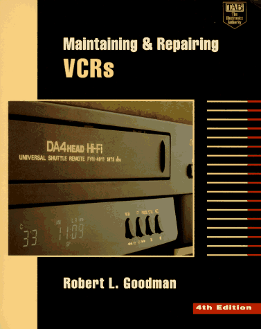 Maintaining & Repairing VCRs (TAB Electronics Technician Library)