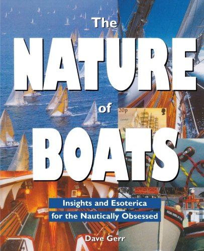 Book Cover The Nature of Boats: Insights and Esoterica for the Nautically Obsessed