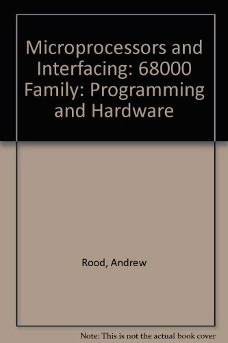 Microprocessors and Interfacing: Programming and Hardware : 68000 Version