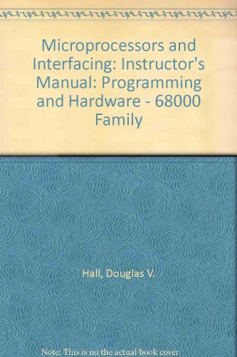 Microprocessors and Interfacing: Programming and Hardware 68000 Version