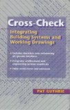 Cross-Check: Integrating Building Systems and Working Drawings