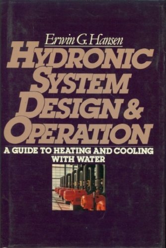Book Cover Hydronic System Design and Operation: A Guide to Heating and Cooling With Water