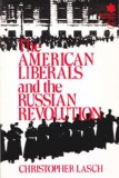 The American Liberals and the Russian Revolution