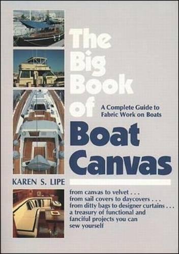 Book Cover The Big Book of Boat Canvas: A Complete Guide to Fabric Work on Boats