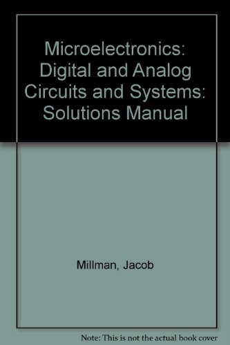Microelectronics: Digital and Analog Circuits and Systems: Solutions Manual