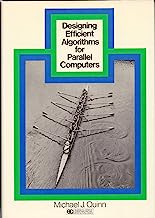 Designing Efficient Algorithms for Parallel Computers (McGraw-Hill Series in Supercomputing and Artificial Intelligence)