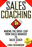 Sales Coaching: Making the Great Leap from Sales Manager to Sales Coach