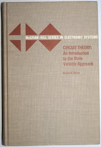 Circuit Theory an introduction to the State Variable Approach