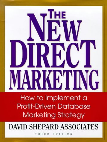 Book Cover The New Direct Marketing: How to Implement A Profit-Driven Database Marketing Strategy