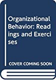 Organizational Behavior: Readings and Exercises
