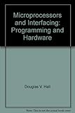 Microprocessors and Interfacing: Programming and Hardware