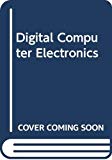 Digital Computer Electronics