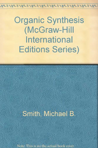 Organic Synthesis (McGraw-Hill International Editions)