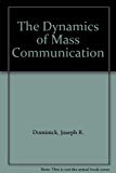The Dynamics of Mass Communication