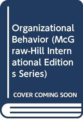 Organizational Behavior (McGraw-Hill International Editions)