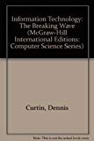 Information Technology: The Breaking Wave (McGraw-Hill International Editions: Computer Science Series)