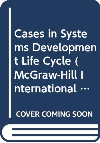 Cases in Systems Development Life Cycle (McGraw-Hill International Editions: Computer Science Series)