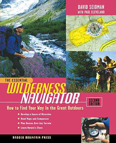 Book Cover The Essential Wilderness Navigator: How to Find Your Way in the Great Outdoors, Second Edition