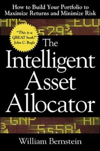 Book Cover The Intelligent Asset Allocator: How to Build Your Portfolio to Maximize Returns and Minimize Risk