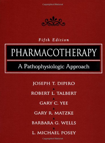 Pharmacotherapy : A Pathophysiologic Approach