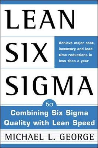 Book Cover Lean Six Sigma: Combining Six Sigma Quality with Lean Production Speed