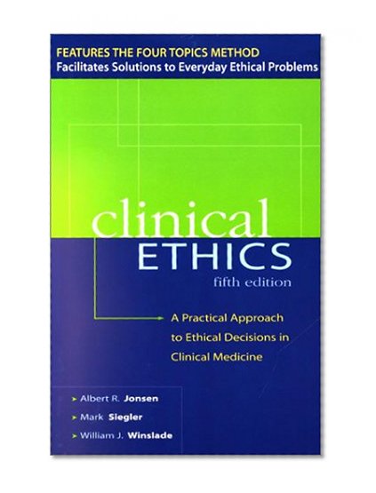 Book Cover CLINICAL ETHICS: A Practical Approach to Ethical Decisions in Clinical Medicine