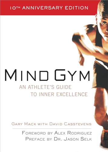 Book Cover Mind Gym: An Athlete's Guide to Inner Excellence an Athlete's Guide to Inner Excellence