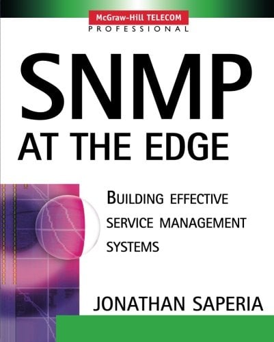 Book Cover SNMP at the Edge : Building Effective Service Management Systems