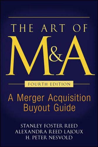 Book Cover The Art of M&A, Fourth Edition: A Merger Acquisition Buyout Guide
