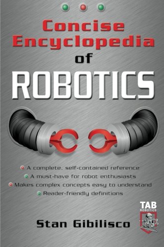 Concise Encyclopedia of Robotics